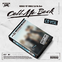 Альбом NOMAD - CALL ME BACK 1st Single Album CD Version