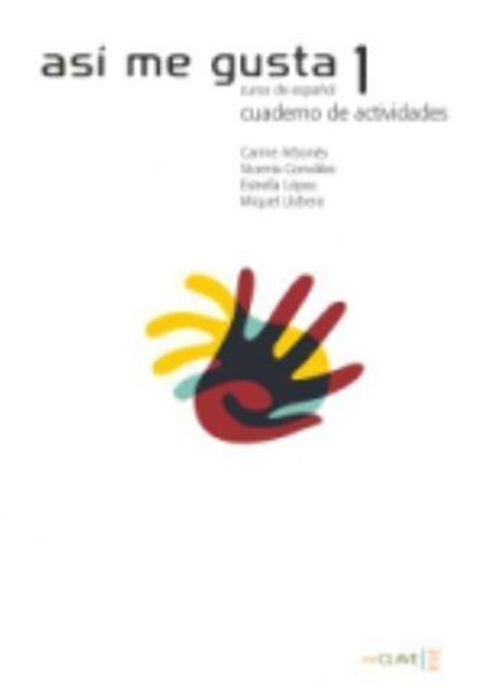 Asi Me Gusta 1 Cuaderno Asi Me Gusta 1 Cuaderno