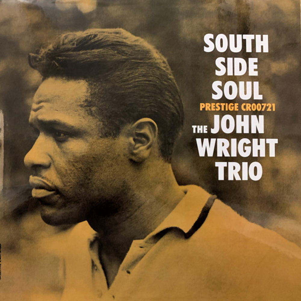 John Wright Trio - South Side Soul - USA, Craft