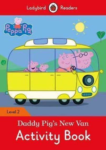 Peppa Pig: Daddy Pig's New Van Activity Book - Ladybird Readers Level 2