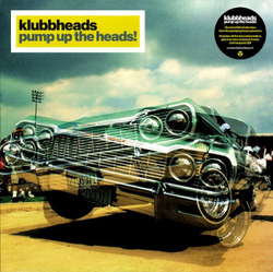 Klubbheads — Pump Up The Heads (LP)