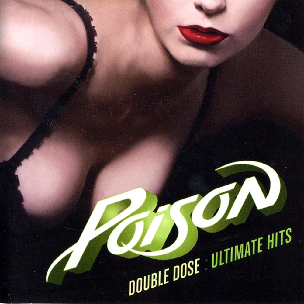 Poison / Double Dose - Ultimate Hits (2CD)
