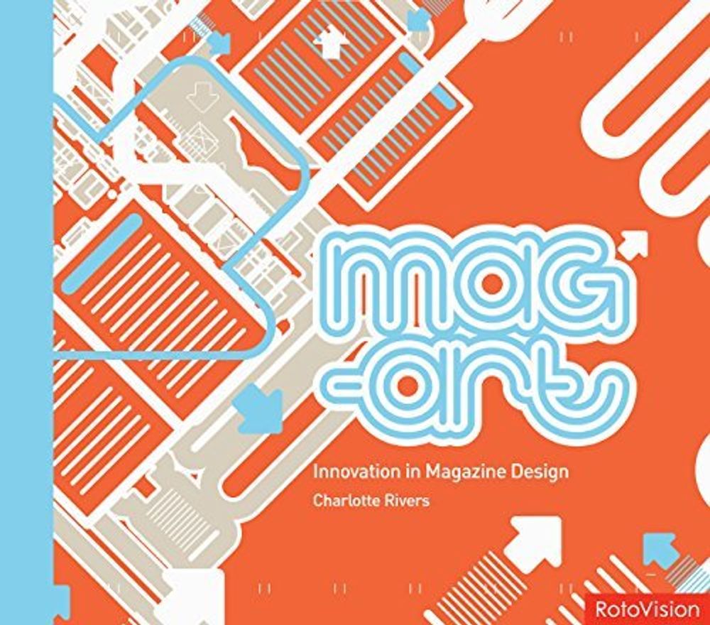 Mag-Art: Innovation in Magazine Design Mag-Art: Innovation in Magazine Design