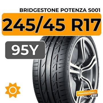 Bridgestone Potenza S001 245/45 R17 95Y