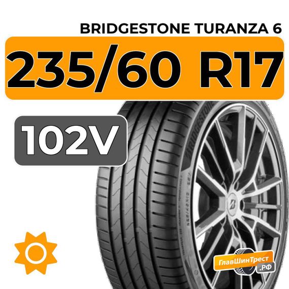Bridgestone Turanza 6 235/60 R17 102V