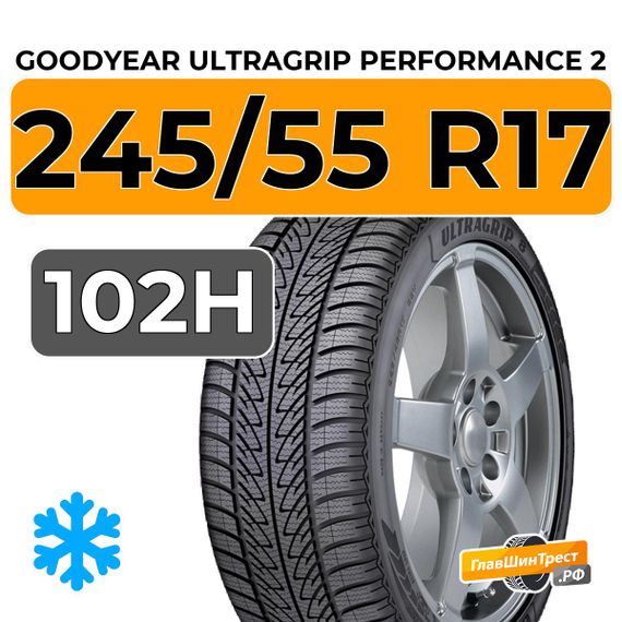 Goodyear UltraGrip Performance 2 245/55 R17 102H RunFlat