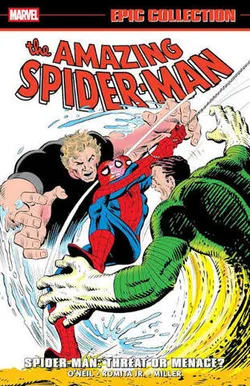 Amazing Spider-Man Epic Collection: Spider-Man - Threat Or Menace? (На английском языке)