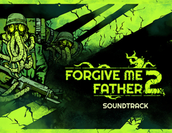 Forgive Me Father 2 Soundtrack (для ПК, цифровой код доступа)