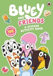 Bluey and Friends: A Sticker Activity