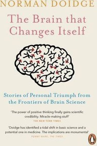 The Brain That Changes Itself: Stories of Personal Triumph from the Frontiers of Brain Science