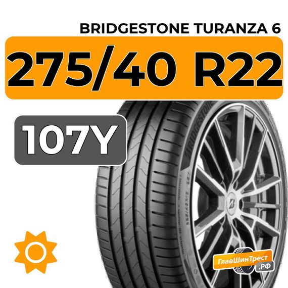 Bridgestone Turanza 6 275/40 R22 107Y XL