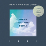 Death Cab For Cutie Thank You For Today