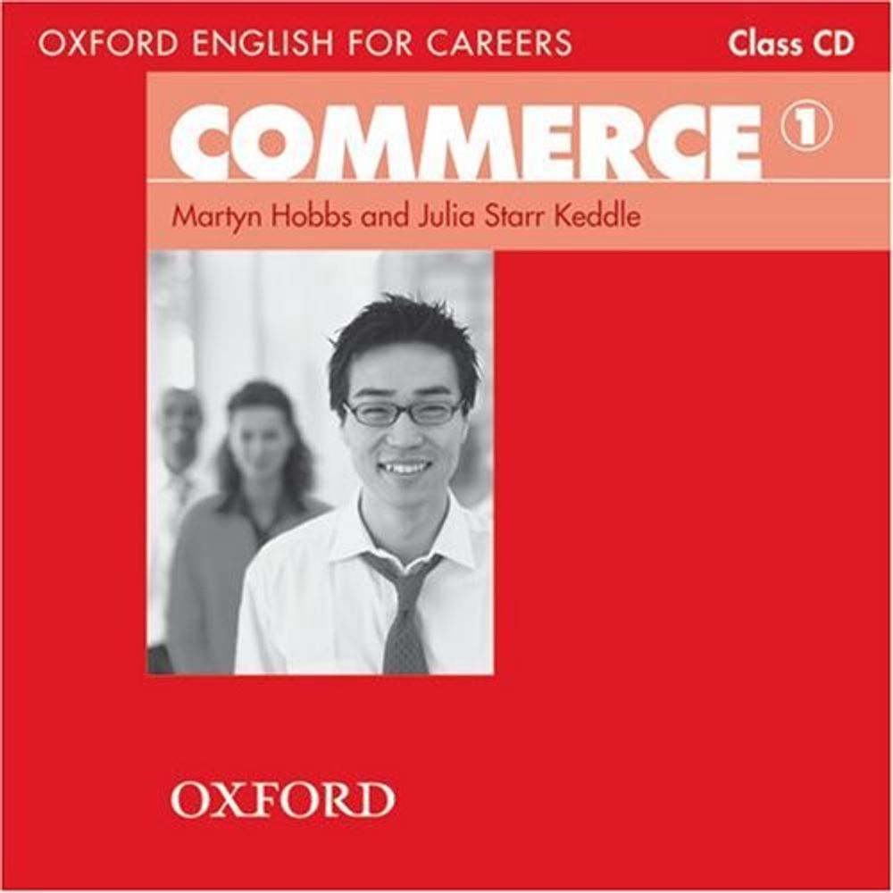 OXF ENG FOR CAREERS:COMMERCE 1 CL CD OXF ENG FOR CAREERS:COMMERCE 1 CL CD