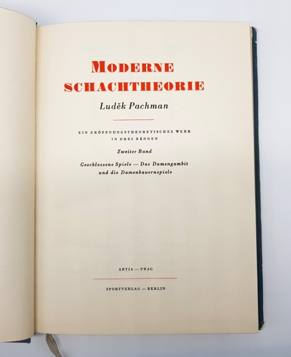 "Moderne schachtheorie. Erster band. Zweiter band. (Современная теория шахмат. Том 1 и 2). Dil ctvrty - Zavrene hry. (Часть четвертая - Игры закрыты)". Ludek Pachman (Лудак Пачам)