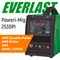 Poweri-MIG 253DPI Everlast Сварочный полуавтомат 2EV253DPI — полупрофессиональный сварочный полуавтомат для монтажников, 253 А