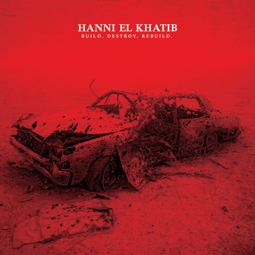 Hanni El Khatib - Build. Destroy. Rebuild. - 7''
