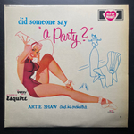 Artie Shaw And His Orchestra ‎– Did Someone Say "A Party?" (Англия)