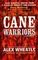 Cane Warriors