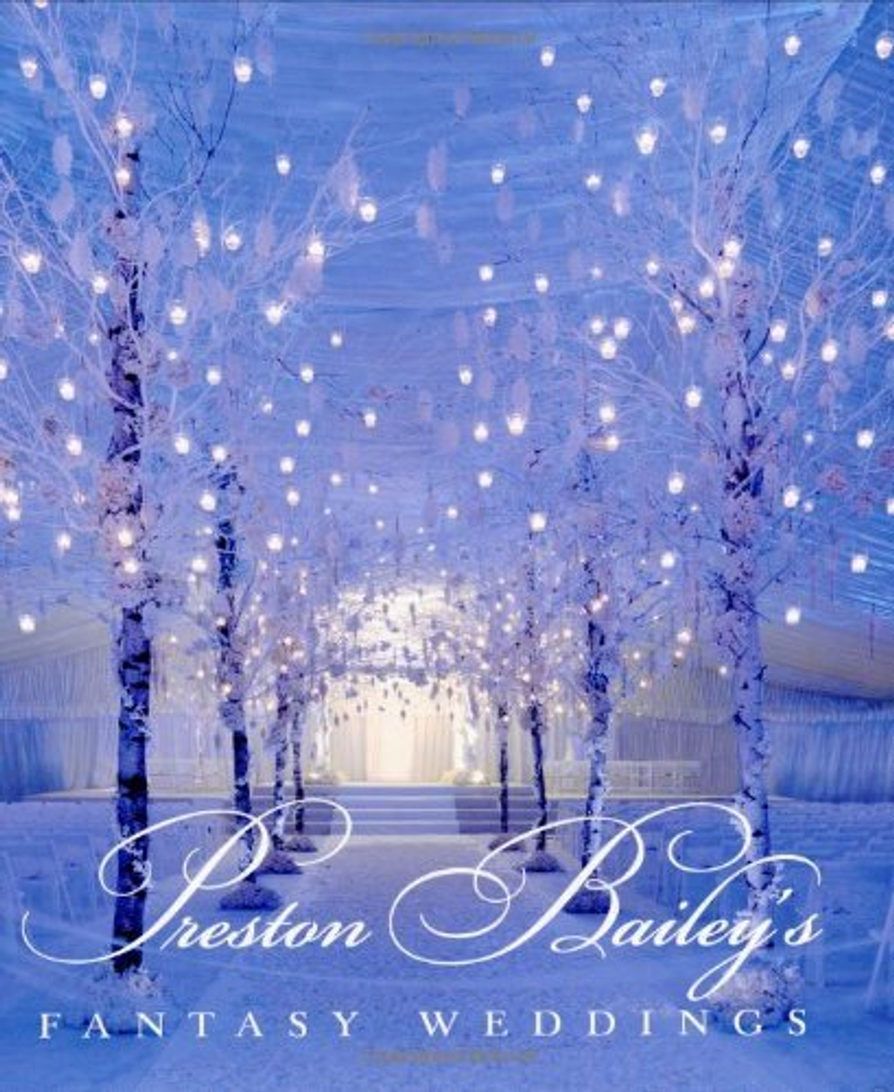 Preston Bailey's Fantasy Weddings