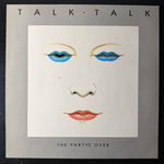 Talk Talk – The Party's Over (Европа 1982г.) Т