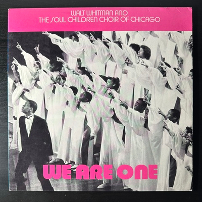 Walt Whitman And The Soul Children Choir Of Chicago ‎– We Are One (США 1988г.)