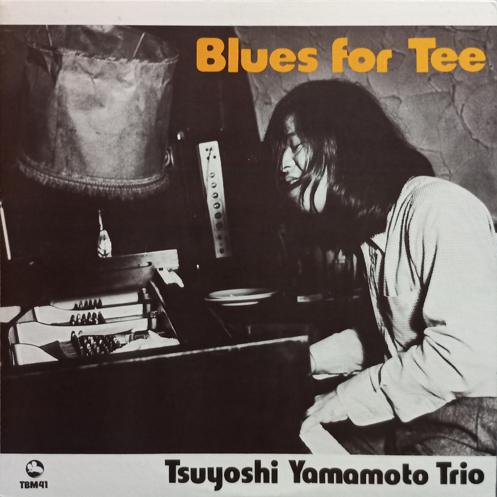 Tsuyoshi Yamamoto Trio / Blues For Tee (LP)