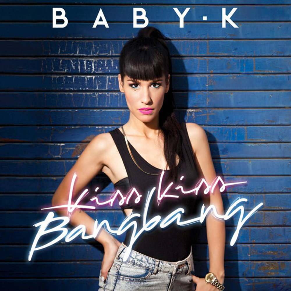 Baby K — Kiss Kiss Bang Bang (CD)