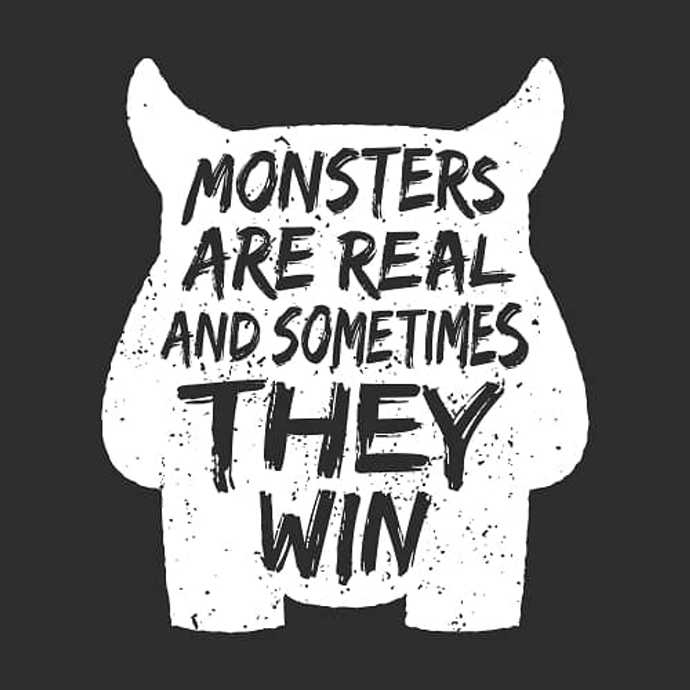 Принт с текстом Monsters are real