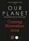 Our Planet : The One Place We All Call Home