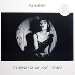 PJ Harvey / To Bring You My Love - Demos (LP)