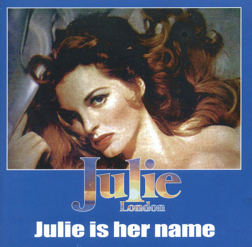 [CD] Julie London - Julie Is Her Name [used]