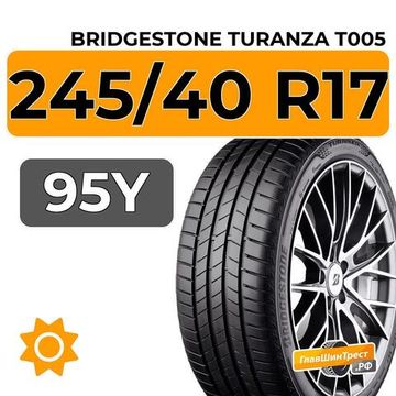 Bridgestone Turanza T005 245/40 R17 95Y XL