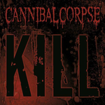 Cannibal Corpse / Kill (CD)