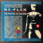 Re-Flex - The Politics Of Dancing (США 1983г.)