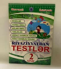 Riyaziyyatdan testlər. 2-ci sinif (kurikulum standartlarına əsasən hazırlanmışdır)