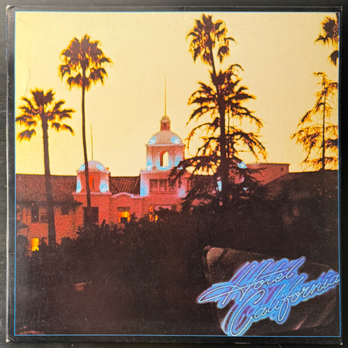 Eagles ‎– Hotel California (США 1976г.)