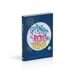 Good Night Stories for Rebel Girls