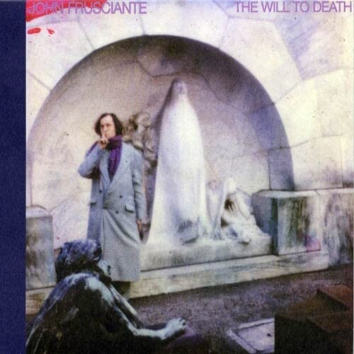 [CD] John Frusciante - The Will To Death