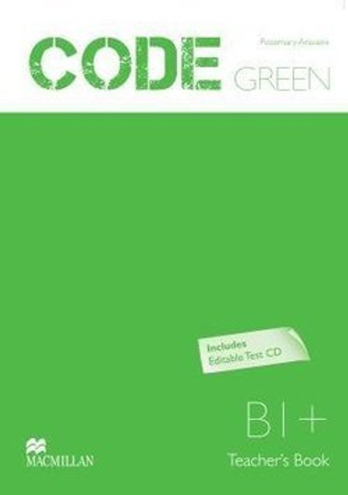 Code Green B1+ книга для учителя (TB +Test D Pk) Code Green B1+ книга для учителя (TB +Test D Pk)