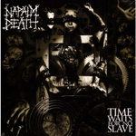 Napalm Death Time Waits For No Slave
