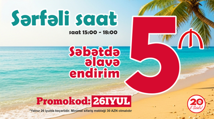 Sərfəli saat fürsəti!
