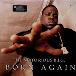 Notorious B.I.G. Born Again