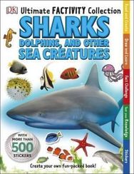 Ultimate Factivity Collection Sharks, Dolphins and Other Sea Creatures: Create your own Fun-packed Book!