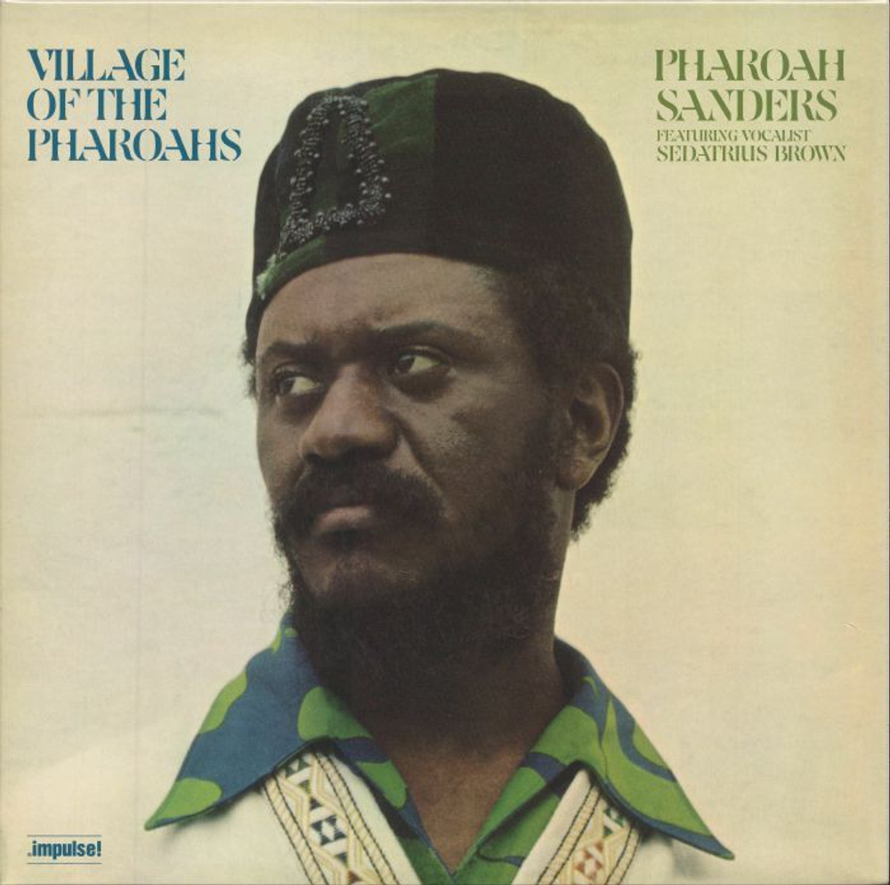 Pharoah Sanders - Village Of The Pharaohs - Elemental Music Press