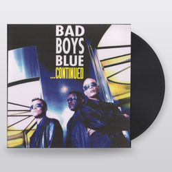 Bad Boys Blue — ... Continued (LP)