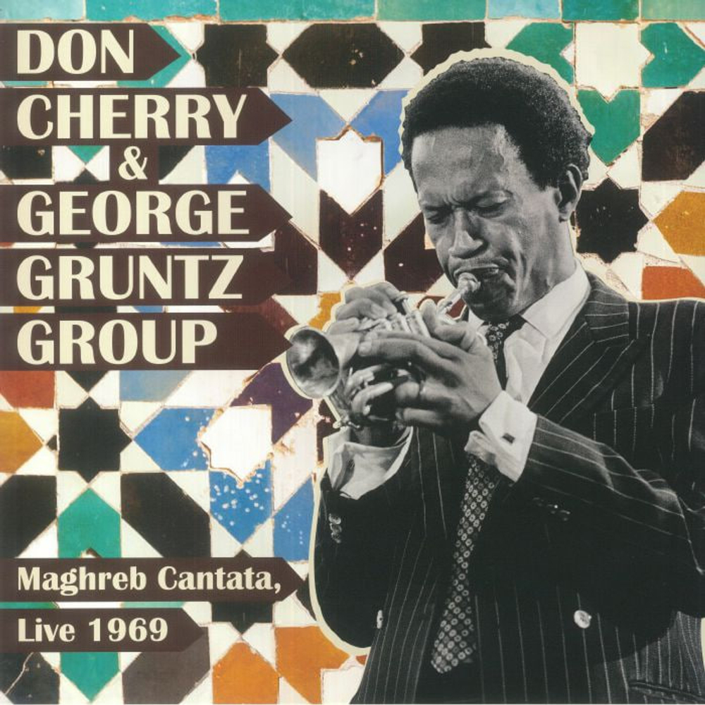 Don Cherry & George Grunt - Maghreb Cantata, Live 1969