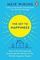 The Key to Happiness : How to Find Purpose by Unlocking the Secrets of the World's Happiest People