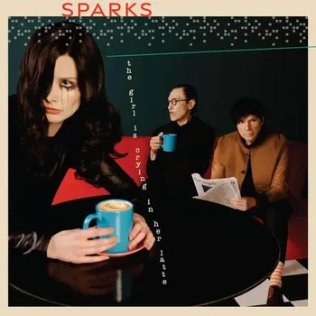 SPARKS Girl Is Crying In Her Latte (Винил)