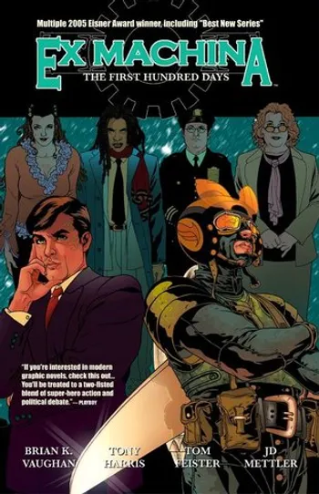 Ex Machina: The First Hundred Days. Volume 1