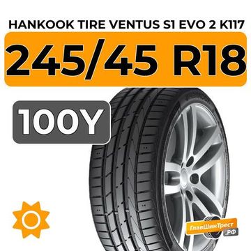Hankook Tire Ventus S1 Evo 2 K117 245/45 R18 100Y